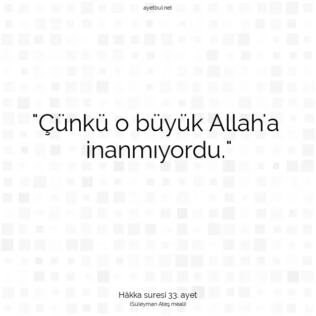 Ayetbul | Kuran Mealleri | Quran | Hâkka suresi 33. ayet