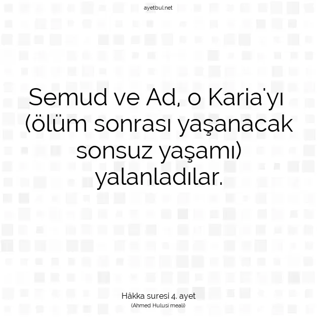 Ayetbul | Kuran Mealleri | Quran | Hâkka suresi 4. ayet