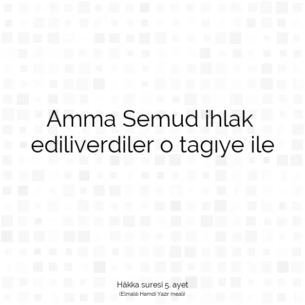 Ayetbul | Kuran Mealleri | Quran | Hâkka suresi 5. ayet