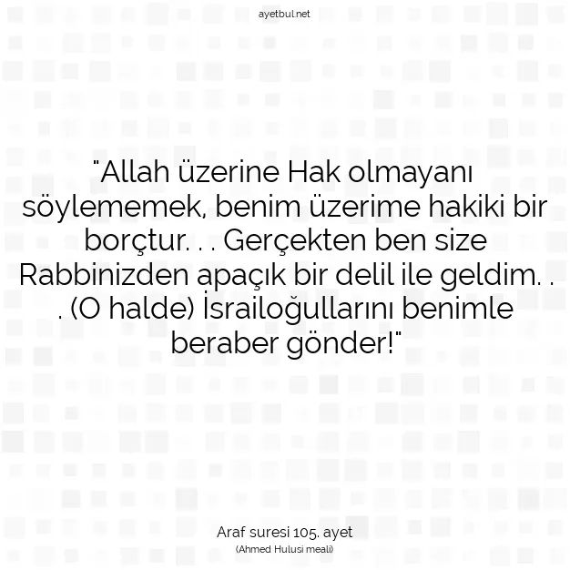 Ayetbul | Kuran Mealleri | Quran | Araf suresi 105. ayet
