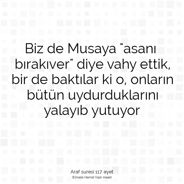 Ayetbul | Kuran Mealleri | Quran | Araf suresi 117. ayet