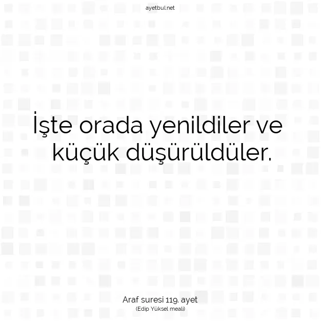 Ayetbul | Kuran Mealleri | Quran | Araf suresi 119. ayet