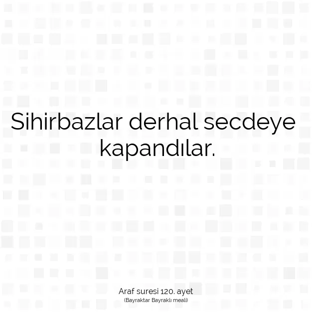 Ayetbul | Kuran Mealleri | Quran | Araf suresi 120. ayet