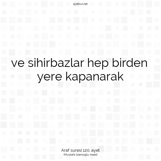 Ayetbul | Kuran Mealleri | Quran | Araf suresi 120. ayet