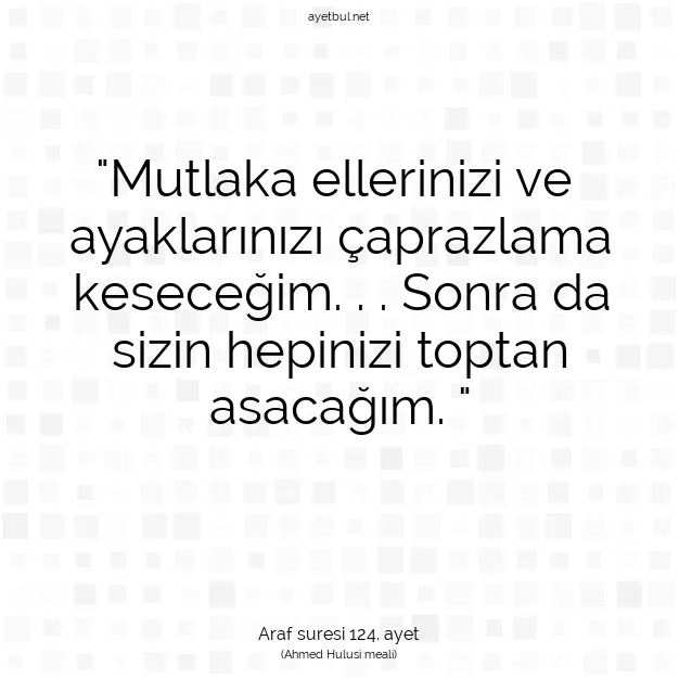 Ayetbul | Kuran Mealleri | Quran | Araf suresi 124. ayet