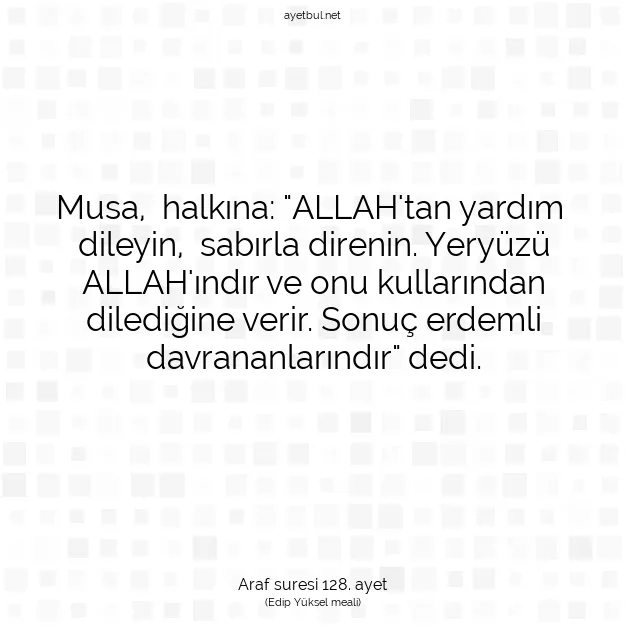 Ayetbul | Kuran Mealleri | Quran | Araf suresi 128. ayet