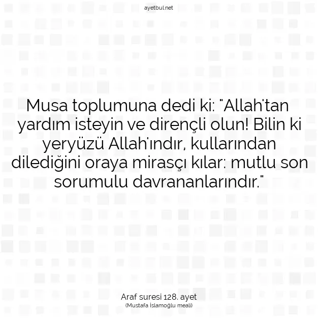 Ayetbul | Kuran Mealleri | Quran | Araf suresi 128. ayet
