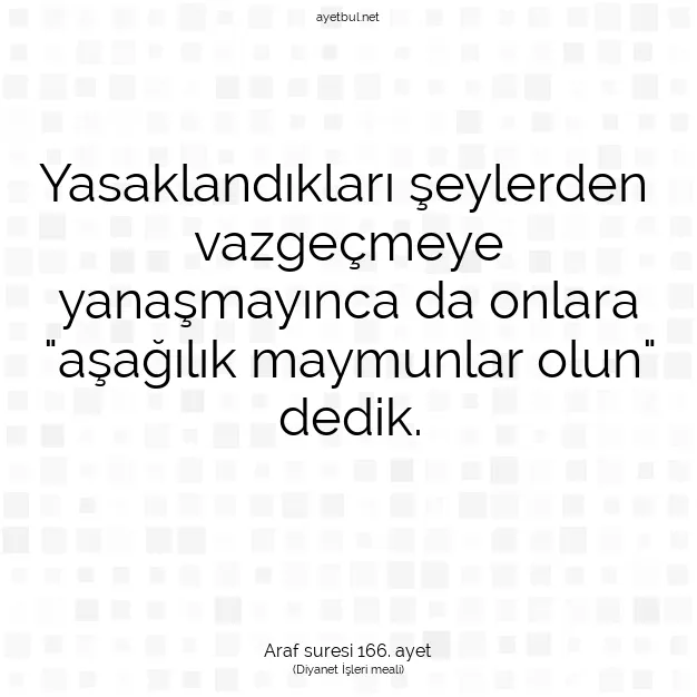 Ayetbul | Kuran Mealleri | Quran | Araf suresi 166. ayet