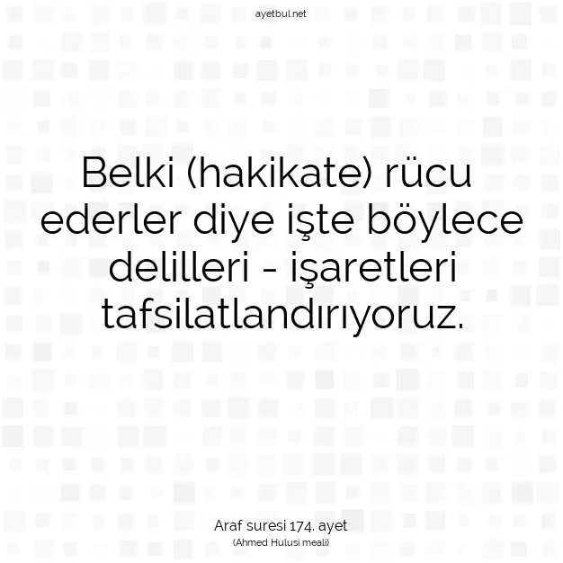 Ayetbul | Kuran Mealleri | Quran | Araf suresi 174. ayet