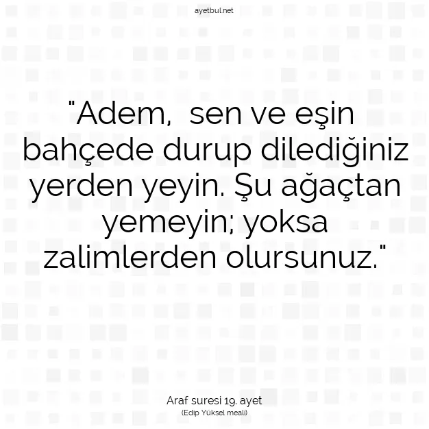 Ayetbul | Kuran Mealleri | Quran | Araf suresi 19. ayet
