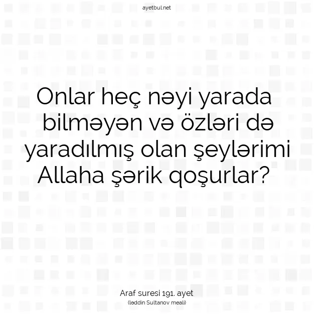 Ayetbul | Kuran Mealleri | Quran | Araf suresi 191. ayet