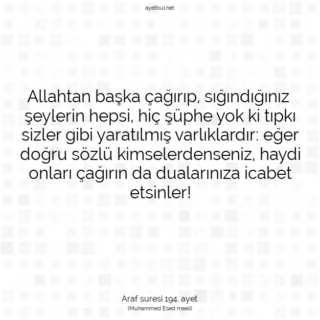 Ayetbul | Kuran Mealleri | Quran | Araf suresi 194. ayet
