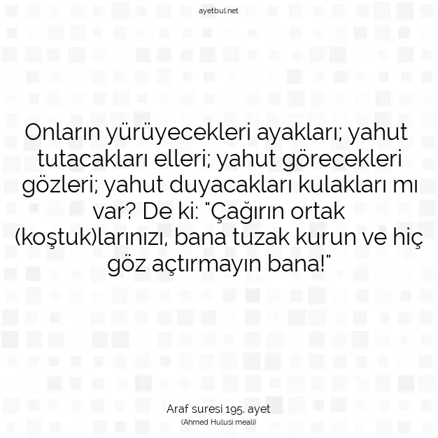 Ayetbul | Kuran Mealleri | Quran | Araf suresi 195. ayet