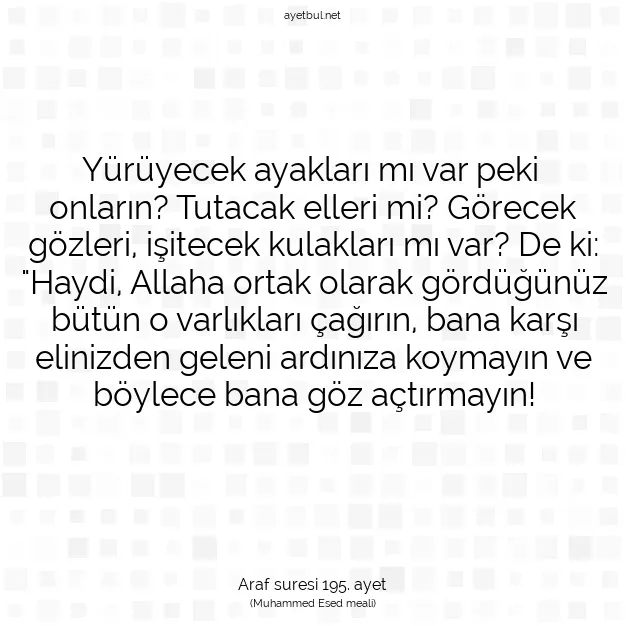Ayetbul | Kuran Mealleri | Quran | Araf suresi 195. ayet