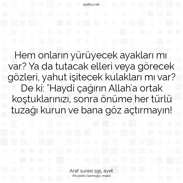 Ayetbul | Kuran Mealleri | Quran | Araf suresi 195. ayet