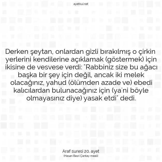 Ayetbul | Kuran Mealleri | Quran | Araf suresi 20. ayet