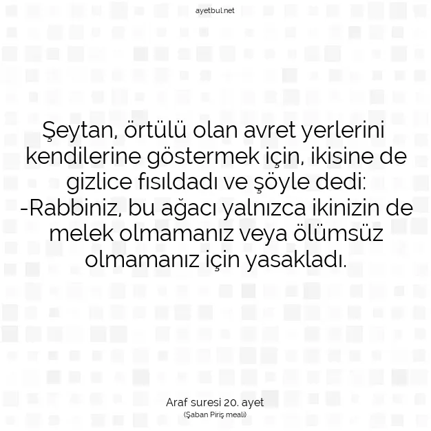 Ayetbul | Kuran Mealleri | Quran | Araf suresi 20. ayet