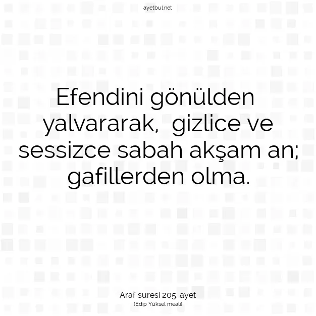 Ayetbul | Kuran Mealleri | Quran | Araf suresi 205. ayet