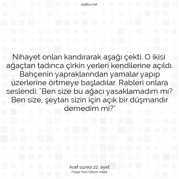 Ayetbul | Kuran Mealleri | Quran | Araf suresi 22. ayet