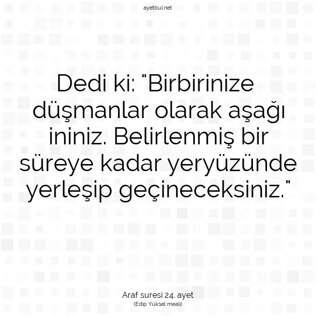 Ayetbul | Kuran Mealleri | Quran | Araf suresi 24. ayet