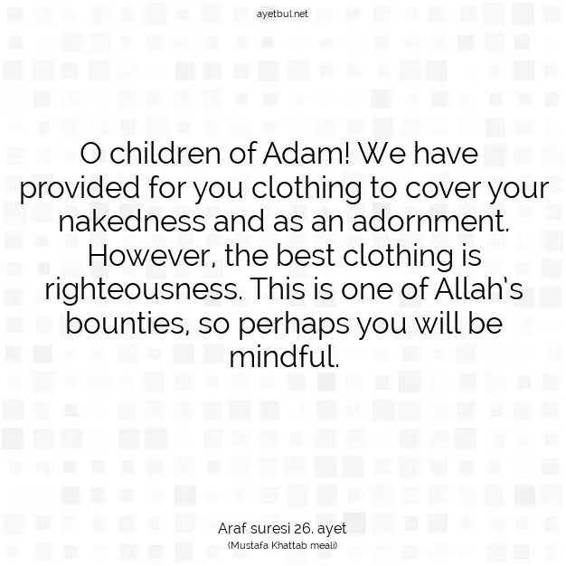 Ayetbul | Kuran Mealleri | Quran | Araf suresi 26. ayet