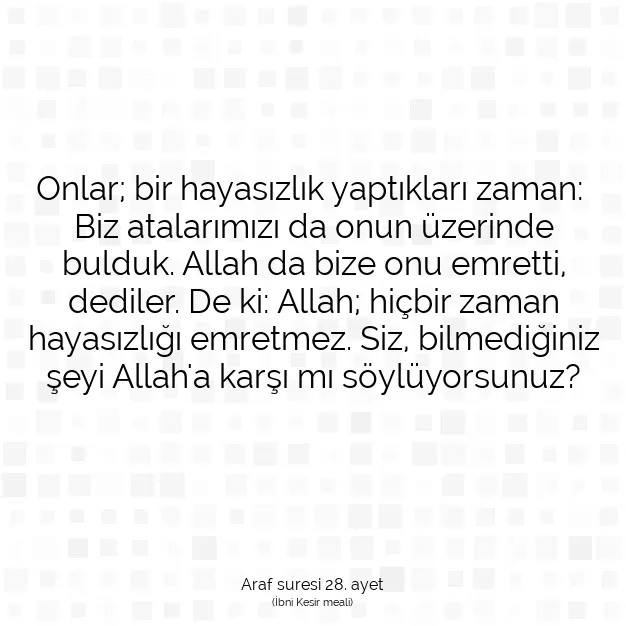 Ayetbul | Kuran Mealleri | Quran | Araf suresi 28. ayet