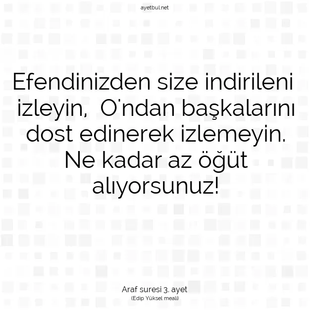 Ayetbul | Kuran Mealleri | Quran | Araf suresi 3. ayet