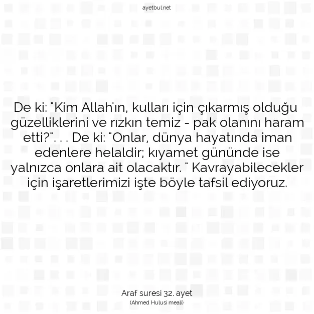Ayetbul | Kuran Mealleri | Quran | Araf suresi 32. ayet