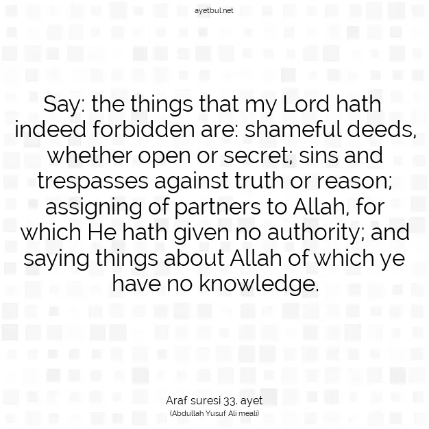 Ayetbul | Kuran Mealleri | Quran | Araf suresi 33. ayet