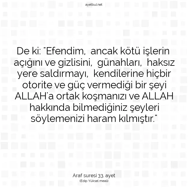 Ayetbul | Kuran Mealleri | Quran | Araf suresi 33. ayet