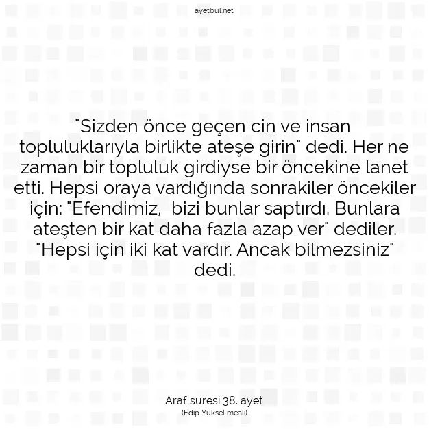 Ayetbul | Kuran Mealleri | Quran | Araf suresi 38. ayet