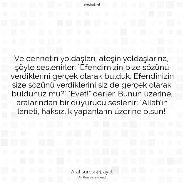 Ayetbul | Kuran Mealleri | Quran | Araf suresi 44. ayet