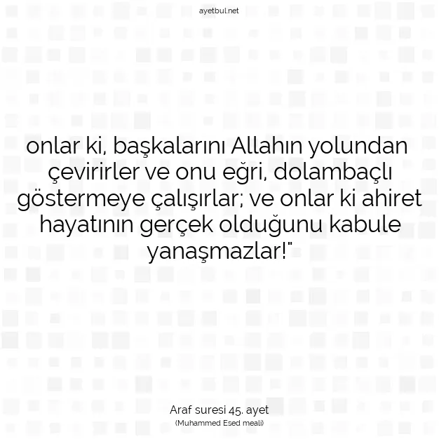 Ayetbul | Kuran Mealleri | Quran | Araf suresi 45. ayet