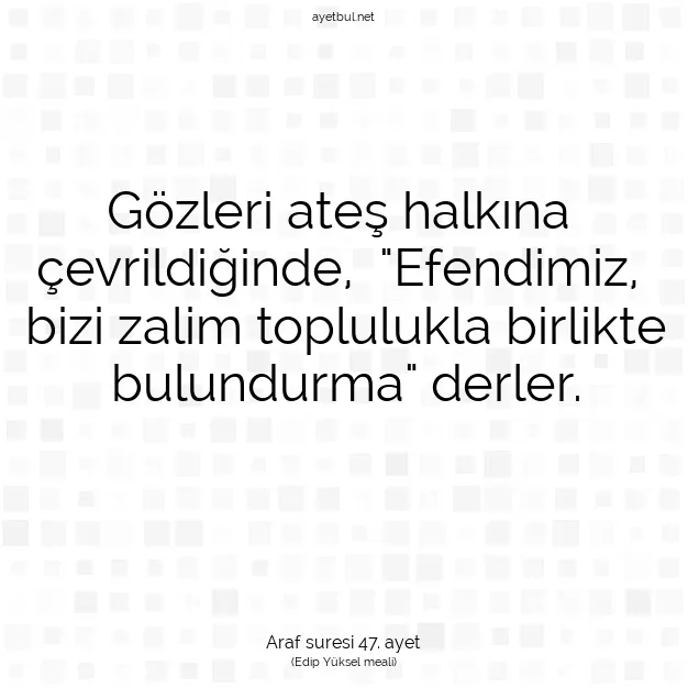 Ayetbul | Kuran Mealleri | Quran | Araf suresi 47. ayet