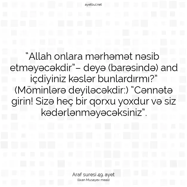 Ayetbul | Kuran Mealleri | Quran | Araf suresi 49. ayet