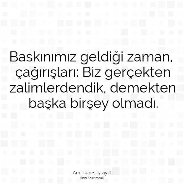 Ayetbul | Kuran Mealleri | Quran | Araf suresi 5. ayet