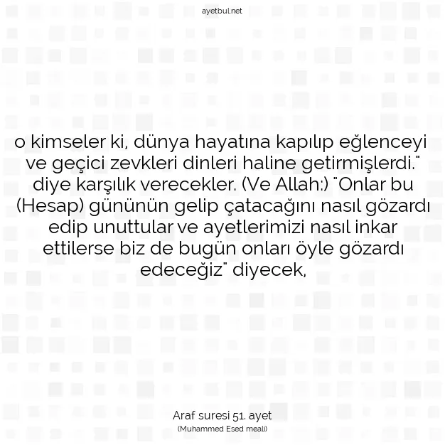 Ayetbul | Kuran Mealleri | Quran | Araf suresi 51. ayet