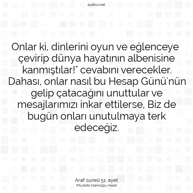 Ayetbul | Kuran Mealleri | Quran | Araf suresi 51. ayet