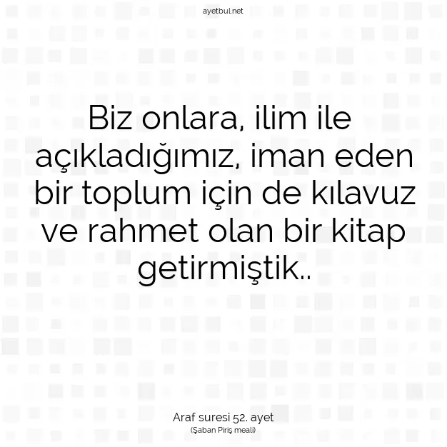 Ayetbul | Kuran Mealleri | Quran | Araf suresi 52. ayet