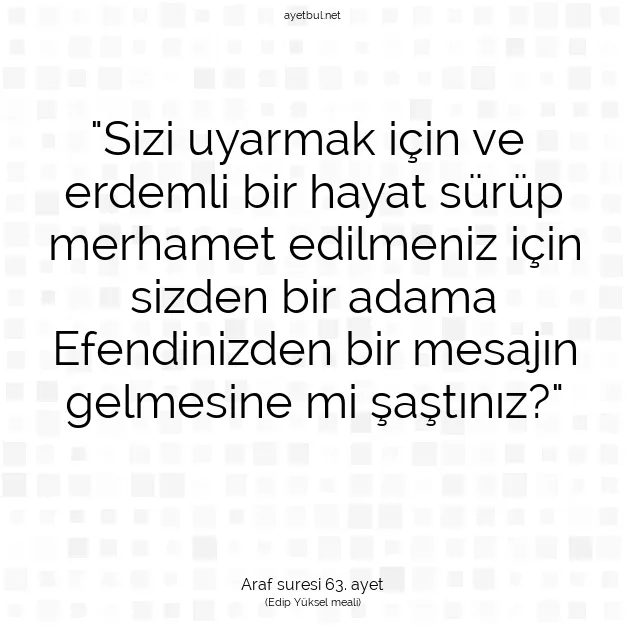 Ayetbul | Kuran Mealleri | Quran | Araf suresi 63. ayet