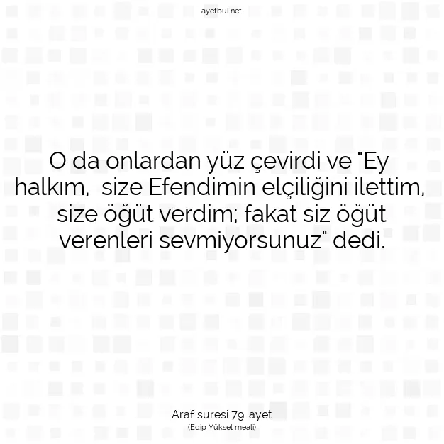 Ayetbul | Kuran Mealleri | Quran | Araf suresi 79. ayet