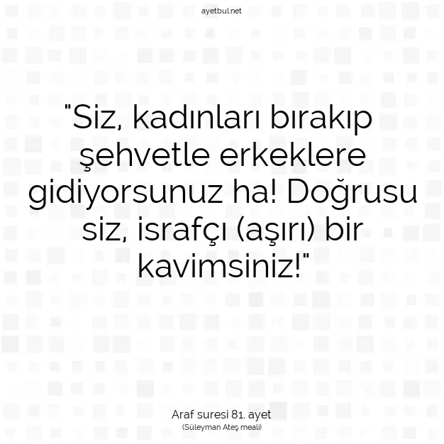 Ayetbul | Kuran Mealleri | Quran | Araf suresi 81. ayet