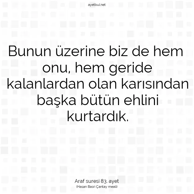 Ayetbul | Kuran Mealleri | Quran | Araf suresi 83. ayet