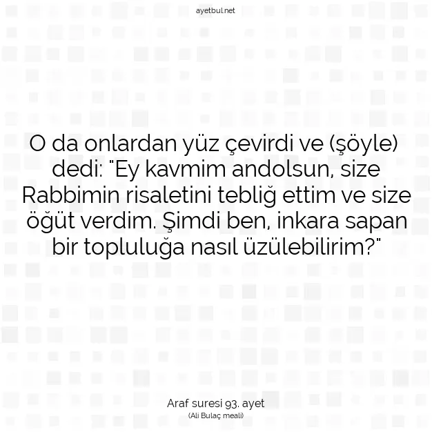 Ayetbul | Kuran Mealleri | Quran | Araf suresi 93. ayet