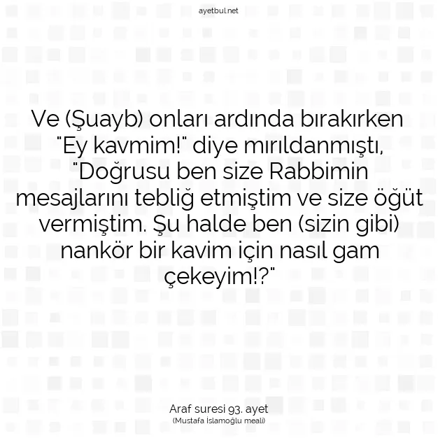 Ayetbul | Kuran Mealleri | Quran | Araf suresi 93. ayet
