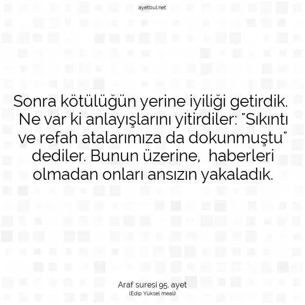 Ayetbul | Kuran Mealleri | Quran | Araf suresi 95. ayet