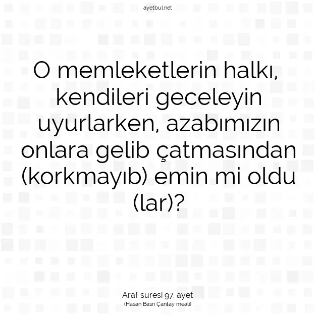 Ayetbul | Kuran Mealleri | Quran | Araf suresi 97. ayet