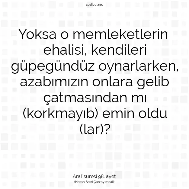 Ayetbul | Kuran Mealleri | Quran | Araf suresi 98. ayet