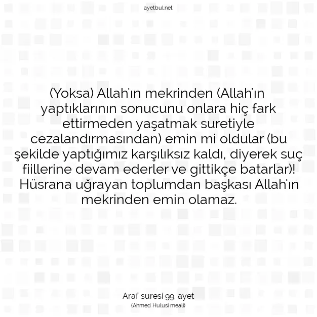 Ayetbul | Kuran Mealleri | Quran | Araf suresi 99. ayet