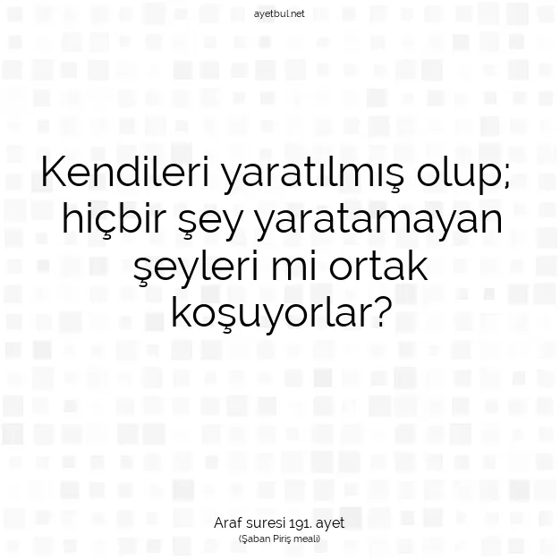Ayetbul | Kuran Mealleri | Quran | Araf suresi 191. ayet